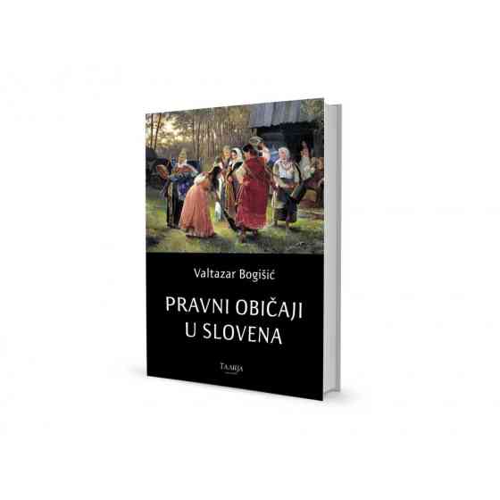 Валтазар Богишић - Правни обичаји у Словена